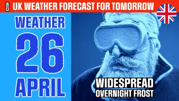 UK Weather forecast for tomorrow 26 April 2023