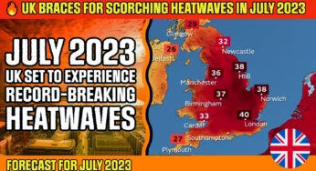 July 2023: UK Set to Experience Record-Breaking Heatwaves