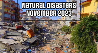 Natural disasters across the world. Latest events November 2023.