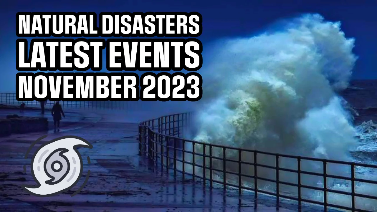 November 2023. Natural disasters across the world.