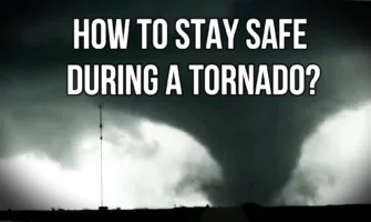 How to Stay Safe During a Tornado?
