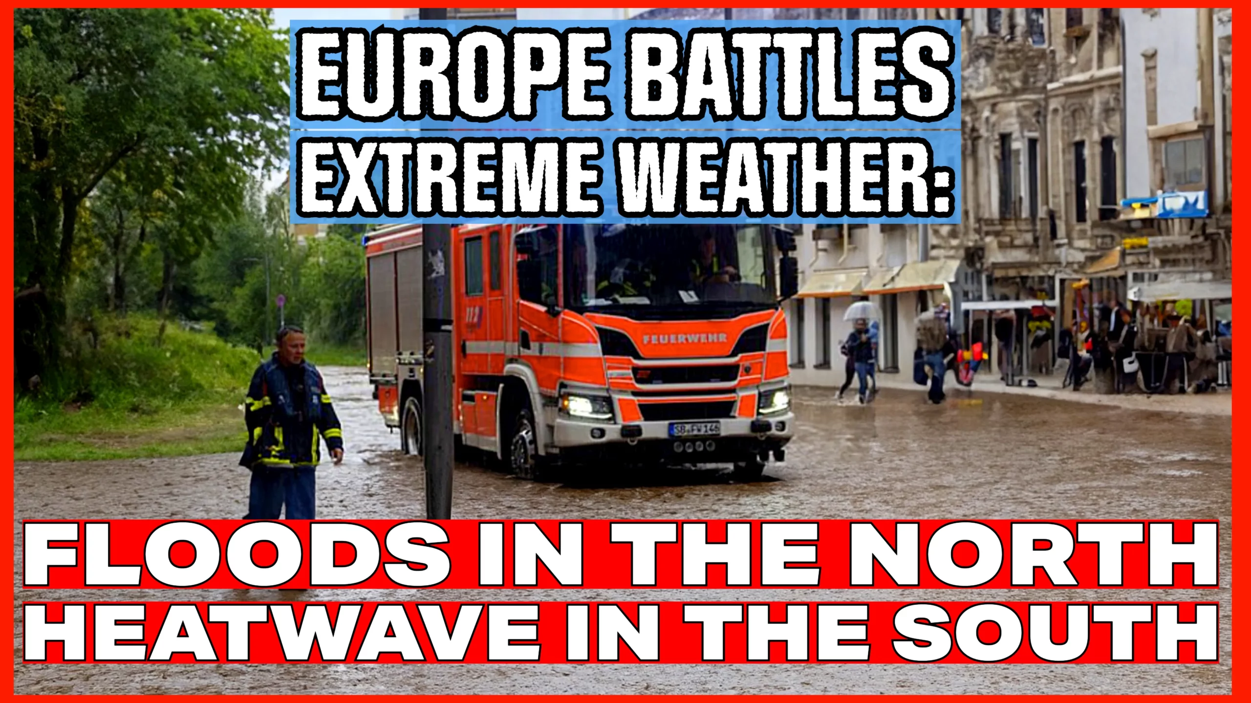 Europe Battles Extreme Weather